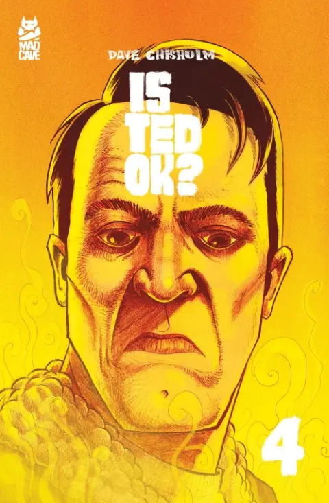 Is Ted OK Issue 4 (2026) — Mad Cave